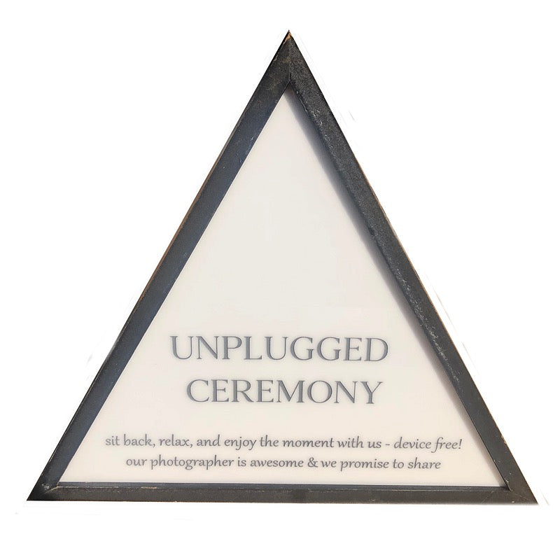 Unplugged Ceremony Triangle Sign